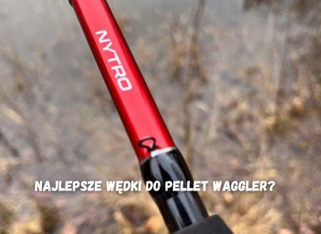 Tanie wędki pellet waggler! Wędki Nytro Pellet Waggler to przystępna cena i wysoka jakość!