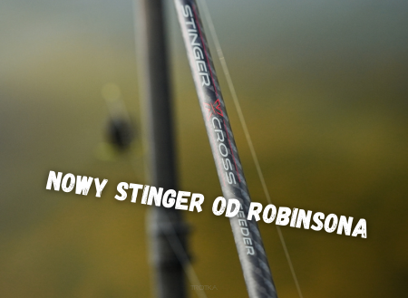 Robinson Stinger X-Cross Feeder i Method Feeder – Precyzja i siła w jednym [Recenzja 2025]
